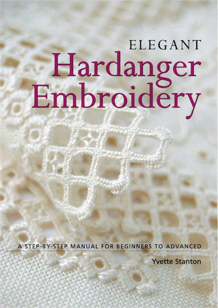 Elegant Hardanger Embroidery, Yvette Stanton