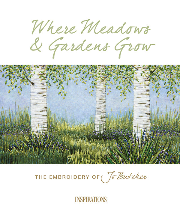 WHERE MEADOWS GROW - THE EMBROIDERY OF JO BUTCHER